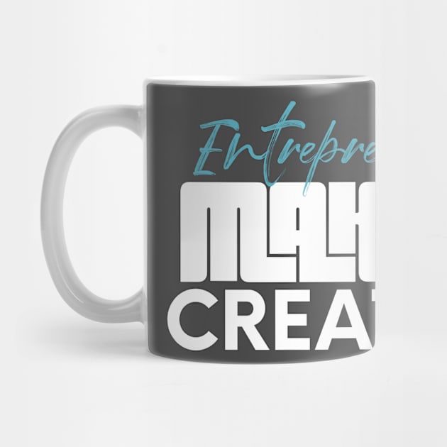 Entrepreneur creator maker by nomadearthdesign